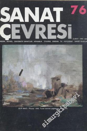 Sanat Çevresi Aylık Sanat Dergisi - Sayı: 76      Şubat