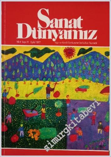 Sanat Dünyamız Dört Aylık Kültür Sanat Dergisi : İşlemeli Kavuk Örtüleri - Sabri Berkel  - Sayı: 11    Yıl: 4  Eylül 1977