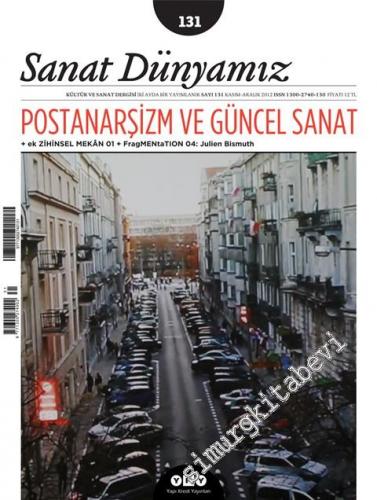 Sanat Dünyamız: Kültür ve Sanat Dergisi, Dosya: Postanarşizm ve Güncel