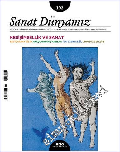 Sanat Dünyamız: Kültür ve Sanat Dergisi - Kesişimsellik ve Sana - Sayı