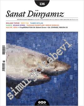Sanat Dünyamız: Kültür ve Sanat Dergisi - Sayı: 136