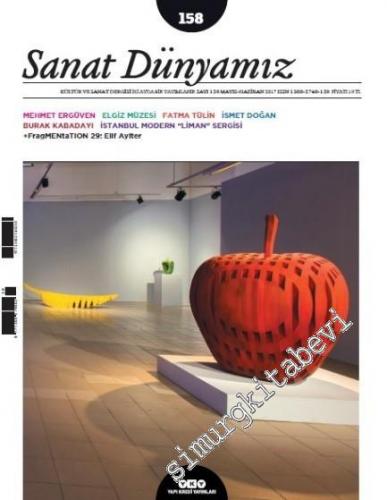Sanat Dünyamız: Kültür ve Sanat Dergisi - Sayı: 158 Mayıs - Haziran