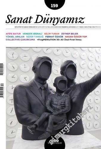 Sanat Dünyamız: Kültür ve Sanat Dergisi - Sayı: 159 Temmuz - Ağusyos