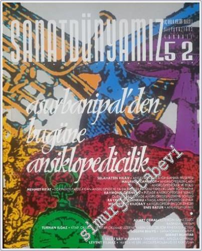 Sanat Dünyamız Üç Aylık Kültür Dergisi, Dosya: Asurbanipal'den Bugüne Ansiklopedicilik - Sayı: 52      Yaz 1993