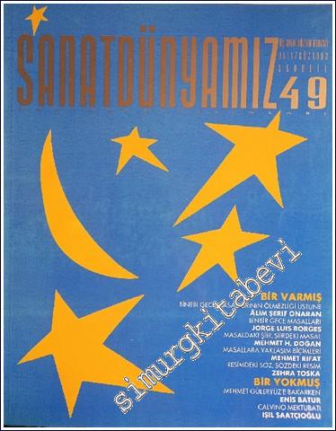 Sanat Dünyamız Üç Aylık Kültür Sanat Dergisi, Dosya: Masal - Bir Varmış - Sayı: 49      Güz 1992