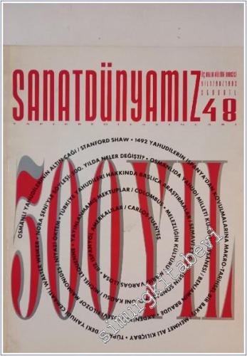 Sanat Dünyamız : Üç Aylık Kültür Sanat Dergisi; Dosya: Türkiye Yahudileri - Melezliğin Kültürü  - Sayı: 48      Yaz 1992