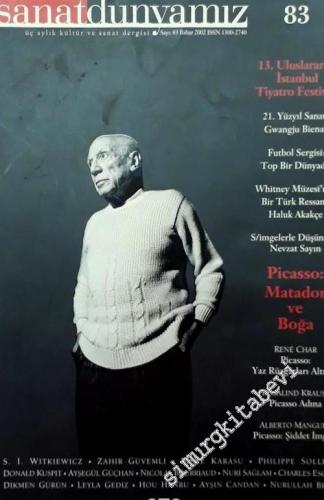 Sanat Dünyamız Üç Aylık Kültür ve Sanat Dergisi: 13. Uluslararası İstanbul Tiyatro Festivali - Sayı: 83      Bahar 2002