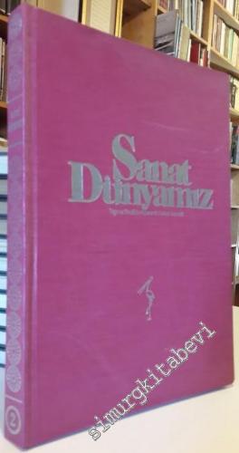 Sanat Dünyamız Üç Aylık Kültür ve Sanat Dergisi CİLTLİ - Sayı: 7-12  Cilt: 2     1976