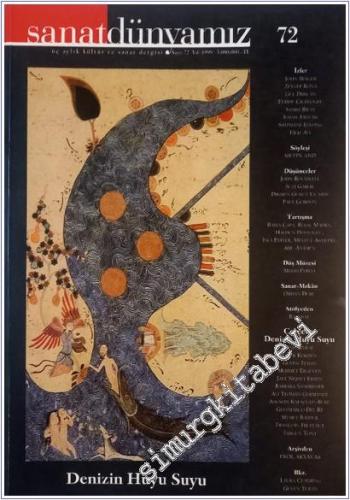 Sanat Dünyamız Üç Aylık Kültür ve Sanat Dergisi - Dosya: Denizin Huyu Suyu - Sayı: 72       1999