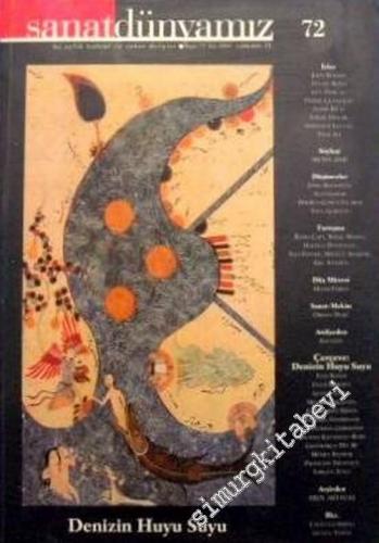 Sanat Dünyamız Üç Aylık Kültür ve Sanat Dergisi - Dosya: Denizin Huyu 