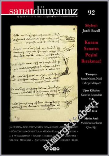 Sanat Dünyamız Üç Aylık Kültür ve Sanat Dergisi / Dosya: Kuram Sanatın Peşini Bırakmaz! - Sayı: 92      Yaz 2004