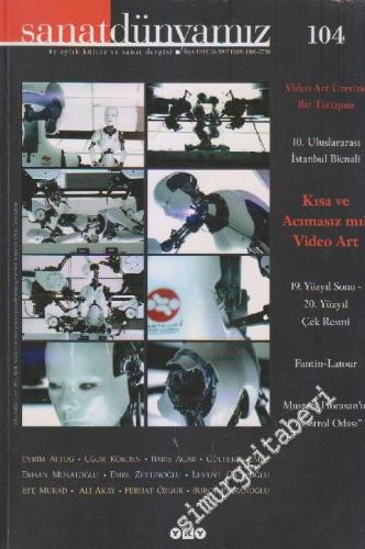 Sanat Dünyamız Üç Aylık Kültür ve Sanat Dergisi - Sayı: 104      Güz