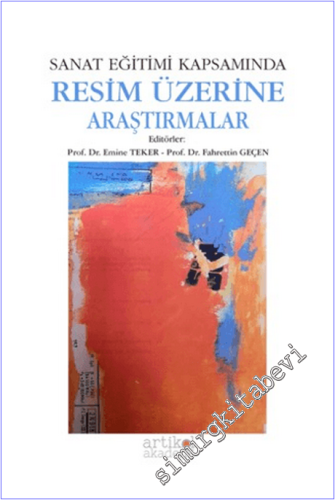 Sanat Eğitimi Kapsamında Resim Üzerine Araştırmalar -