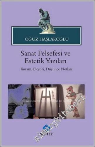 Sanat Felsefesi ve Estetik Yazıları : Kuram, Eleştiri, Düşünce Notları -        2019