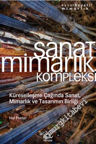 Sanat Mimarlık Kompleksi: Küreselleşme Çağında Sanat, Mimarlık ve Tasarımın Birliği -        2022