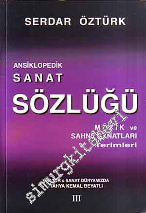 Sanat Sözlüğü: Müzik ve Sahne Sahne Sanatları Terimleri ( Ansiklopedik)  -