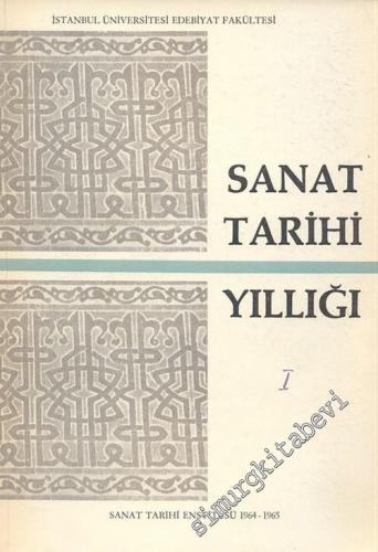 Sanat Tarihi Yıllığı, Sayı: 1 - 19; Yıl: 1965 - 2006