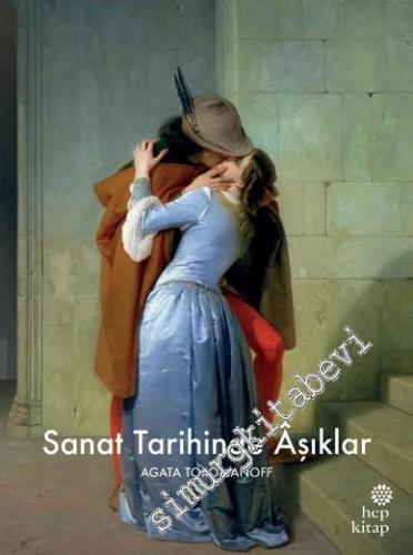 Sanat Tarihinde Aşıklar CİLTLİ -        2018