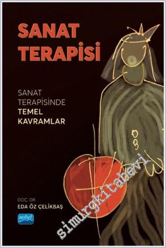 Sanat Terapisi - Sanat Terapisinde Temel Kavramlar -        2024