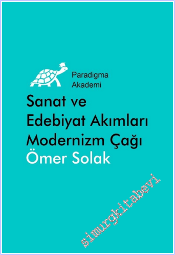 Sanat ve Edebiyat Akımları Modernizm Çağı (1880 - 1980) - 2026