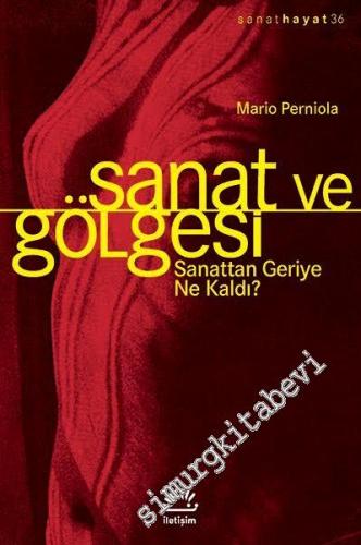 Sanat ve Gölgesi: Sanattan Geriye Ne Kaldı -        2022