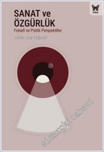 Sanat ve Özgürlük : Felsefi ve Politik Perspektifler - 2026