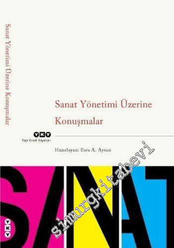 Sanat Yönetimi Üzerine Konuşmalar -