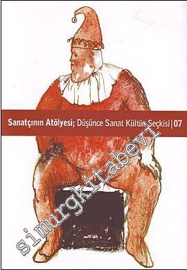 Sanatçının Atölyesi: Düşünce Sanat Kültür Seçkisi - Sayı: 7