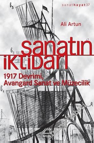 Sanatın İktidarı: 1917 Devrimi, Avangard Sanat ve Müzecilik
