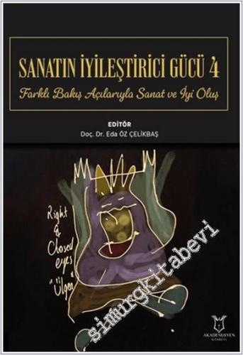 Sanatın İyileştirici Gücü: Farklı Bakış Açılarıyla Sanat ve İyi Oluş -        2025