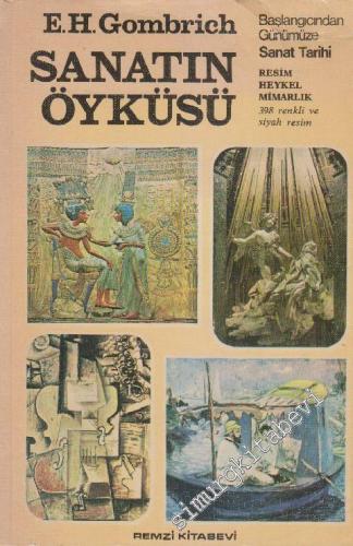 Sanatın Öyküsü: Başlangıçtan Günümüze Sanat Tarihi; Resim, Heykel, Mim