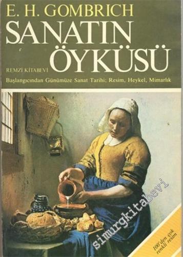 Sanatın Öyküsü: Başlangıçtan Günümüze Sanat Tarihi; Resim, Heykel, Mim
