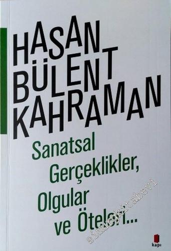Sanatsal Gerçeklikler, Olgular ve Öteleri -        2005