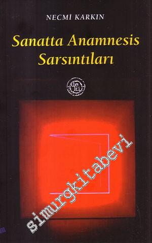 Sanatta Anamnesis Sarsıntıları -
