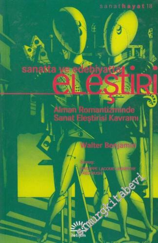 Sanatta ve Edebiyatta Eleştiri: Alman Romantizminde Sanat Eleştirisi Kavramı -