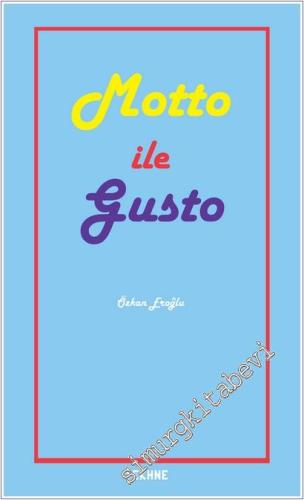 Sanatta ve Yaşamda Motto ile Gusto -        2025