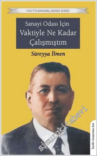Sanayi Odası İçin Vaktiyle Ne Kadar Çalışmıştım - 2025