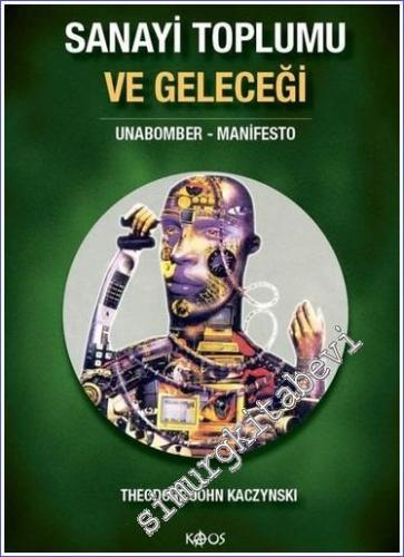 Sanayi Toplumu ve Geleceği: Unabomber Manifesto -        1996