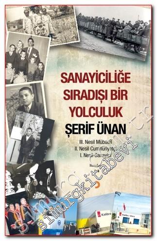 Sanayiciliğe Sıradışı Bir Yolculuk: III.Nesil Mübadil - II. Nesil Cumhuriyetçi - I. Nesil Sanayici -