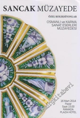 Sancak Müzayede Özel Koleksiyonlar, Osmanlı ve Karma Sanat Eserleri Mü
