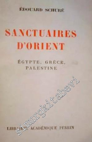 Sanctuaires d'Orient: Egypte, Grece, Palestine