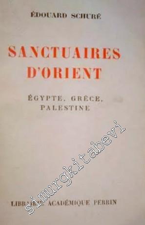 Sanctuaires d'Orient: Egypte Grece Palestine -        1953