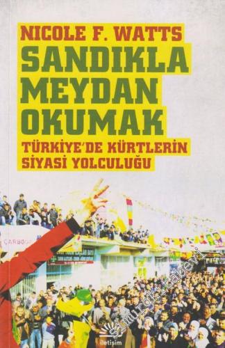Sandıkla Meydan Okumak: Türkiye'de Kürtlerin Siyasi Yolculuğu