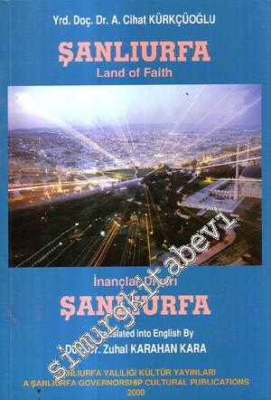 Şanlıurfa Land of Faith = İnançlar Diyarı Şanlıurfa  -