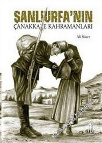 Şanlıurfa'nın Çanakkale Kahramanları -