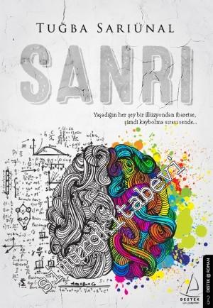 Sanrı: Yaşadığın Her Şey Bir İllüzyondan İbaretse Şimdi Kaybolma Sırası Sende -