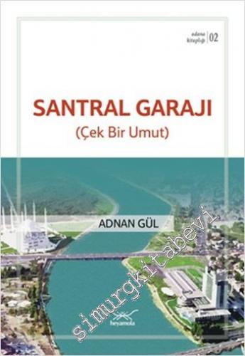 Santral Garajı: Çek Bir Umut - Adana Kitaplığı 2 -