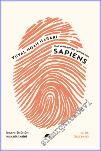 Sapiens: Hayvanlardan Tanrılara İnsan Türünün Kısa Bir Tarihi - 10. Yıl Özel Baskısı  CİLTLİ -