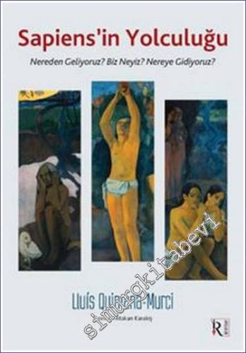 Sapiens'in Yolculuğu : Nereden Geliyoruz Biz Neyiz Nereye Gidiyoruz -        2023