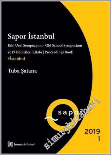 Sapor İstanbul 1 - Eski Usul Sempozyum = Old School Symposium -        2022